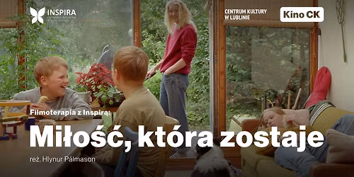 Filmoterapia z Inspir\u0105: Mi\u0142o\u015b\u0107, kt\u00f3ra zostaje || Kino CK