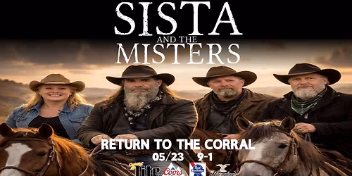Back In The Saddle: Sista And The Misters Return To The Corral