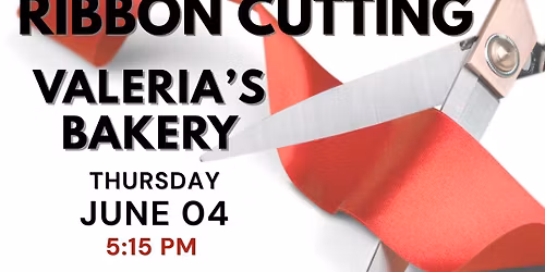 \u2702\ufe0f Ribbon Cutting \u2014 Valeria\u2019s Bakery