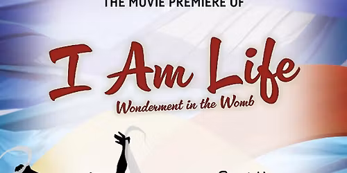 I Am Life: Wonderment in the Womb Movie Premiere