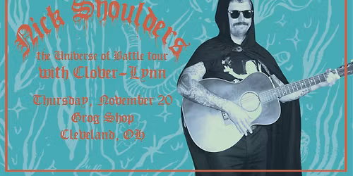 Nick Shoulders: The Universe of Battle Tour at Grog Shop