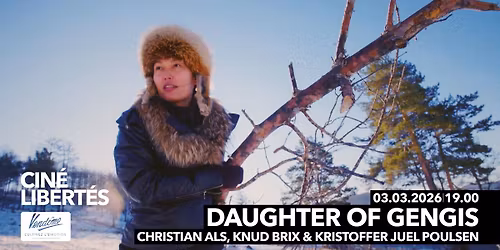 CIN\u00c9-LIBERT\u00c9S : Daughter of Genghis