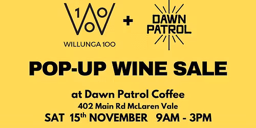 Willunga 100 Pop-Up Wine Sale at Dawn Patrol Coffee