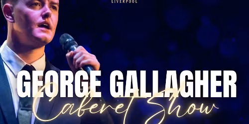 The Ultimate Cabaret Party with George Gallagher