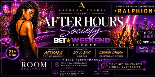AFTER HOURS SOCIETY: BET WEEKEND KICKOFF