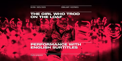 THE GIRL WHO TROD ON THE LOAF with English surtitles