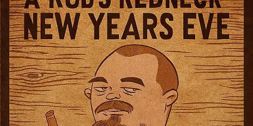 A Rob's Redneck New Years Eve