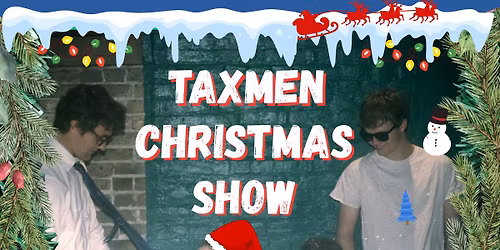 The Taxmen Christmas Show