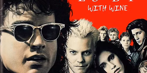 The Lost Boys with Wine - Solihull