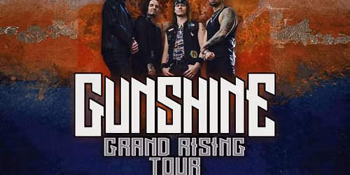 Gunshine - Grand Rising Tour