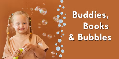 Buddies, Books, and Bubbles