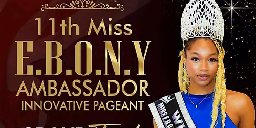 Miss E.B.O.N.Y Ambassador Innovative Pageant and Award Ceremony
