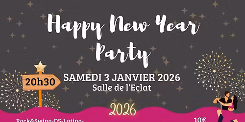 Soir\u00e9e Happy New Year 3\/01\/26 - 20h30 ! L'Eclat (Thorign\u00e9-Fd) 10 \u20ac