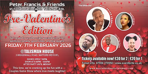 Peter Francis & Friends... Pre-Valentine's Comedy Edition and PA by Calvin