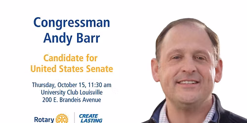 Rotary Meeting Featuring Congressman Andy Barr ***Advance Registration Required