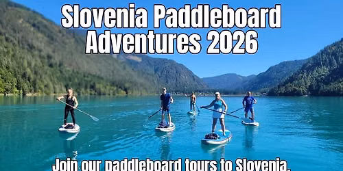 Slovenia & Italy SUP Trip June 2026
