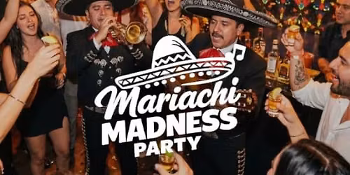 Mariachi Madness Party: A Mexican Ranchera & Tequila Party