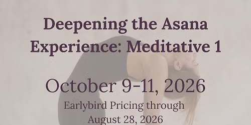 Deepening the Asana Experience: Asanas for Meditative Posture 1