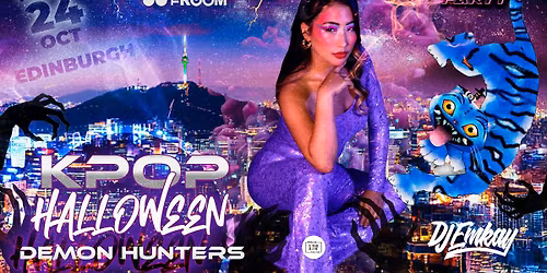Edinburgh KPOP HALLOWEEN Demon Hunters with DJ EMKAY | Friday 24th October