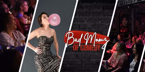 Bad Momz of Comedy