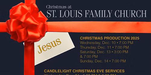 St. Louis Family Church Christmas Production 2025