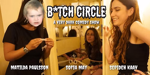 B*tch Circle - A Dark Comedy Show in English (WIP)