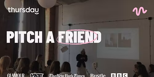 Thursday | Pitch Your Friend | Sky Lounge