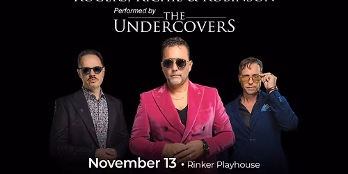 ROGERS, RICHIE & ROBINSON: CELEBRATING THE MUSIC OF KENNY ROGERS, LIONEL RICHIE & SMOKEY ROBINSON