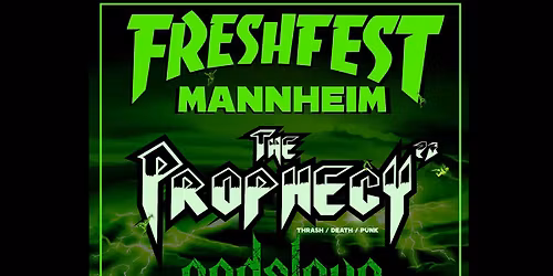 The Prophecy 23 - Freshfest 2026 \u2022 Mannheim