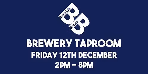 Brewlab Brews Taproom - Open Friday 12th December!