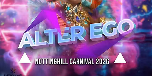 MONDAY - M2K MAS NOTTINGHILL CARNIVAL 2026 - THEME ALTER EGO