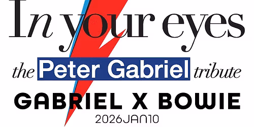 In Your Eyes presents GABRIEL X BOWIE