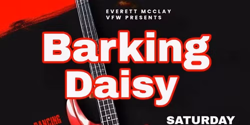 Barking Daisy live @ Everett McClay VFW!