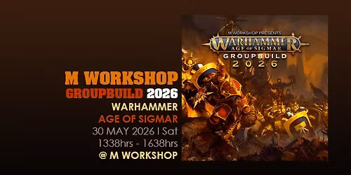 M WORKSHOP GROUPBUILD 2026 WARHAMMER AGE OF SIGMAR