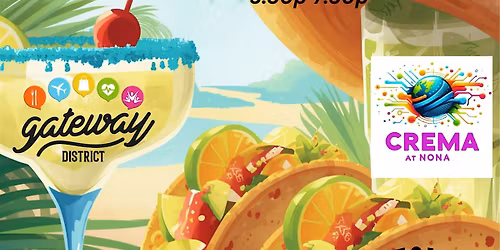 5 de Mayo with The Gateway District and Crema at Nona