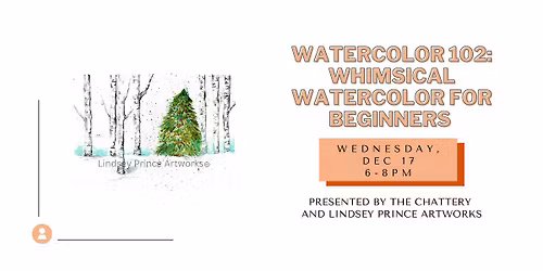 Watercolor 102: Whimsical Watercolor for Beginners