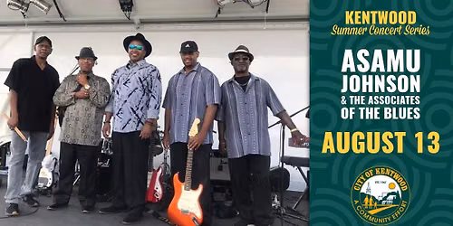 Asamu Johnson & the Associates of the Blues - Kentwood Summer Concert Series \u2013 August 13