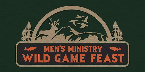 Men's Ministry Wild Game Feast