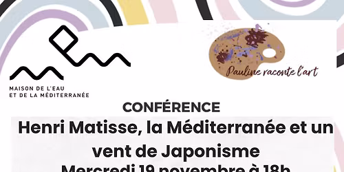 '' Henri Matisse, la M\u00e9diterran\u00e9e et un vent de Japonisme '' par Pauline raconte l'art.