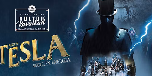 Nikola Tesla \u2013 V\u00e9gtelen Energia  \/\/ B\u00c1KK Ny\u00e1ri Kult\u00farkavalk\u00e1d \/\/ Vecs\u00e9s