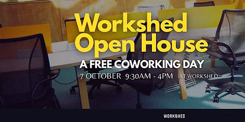 Workshed Open House | Free CoWorking 7 October