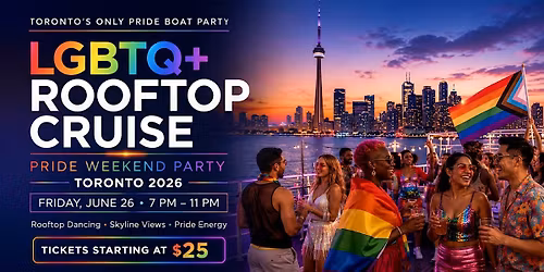LGBTQ+ Rooftop Cruise Toronto 2026 | Pride Weekend Party