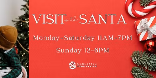 \ud83c\udf85\u2728 Santa Visits Manhattan Town Center! \u2728\ud83c\udf85