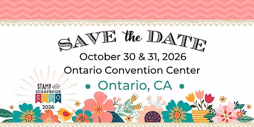 Stamp & Scrapbook Expo Ontario, CA — Ontario Convention Center