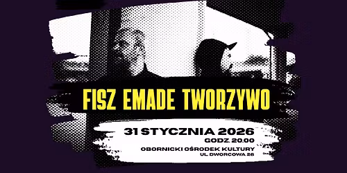 FISZ EMADE TWORZYWO "25"| 31.01.2026 | OBORNIKI \u015aL\u0104SKIE