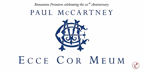 Paul McCartney \u2022 Ecce Cor Meum