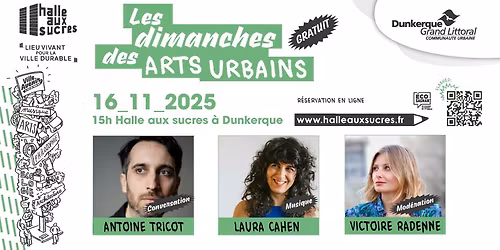 Les Dimanches des arts urbains : Antoine Tricot, Laura Cahen et Victoire Radenne