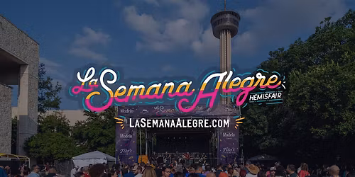 La Semana Alegre at Hemisfair