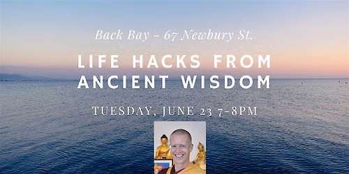 Meditate in Back Bay with Gen Khedrub - Life Hacks from Ancient Wisdom