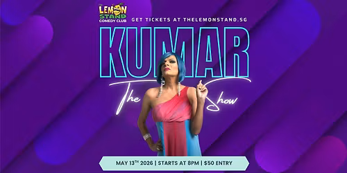 The Kumar Show | Wednesday 13th May 2026 @ The Lemon Stand